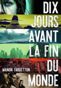 10 jours avant la fin du monde de Manon Fargetton