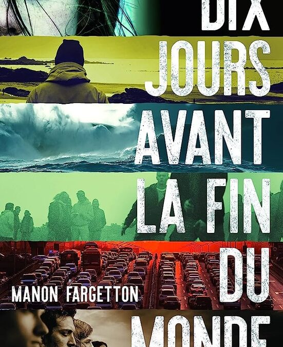 10 jours avant la fin du monde de Manon Fargetton