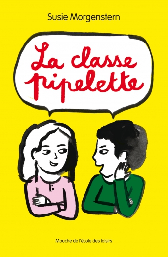 La Classe pipelette de Susie Morgenstern