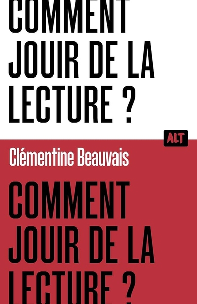 Comment jouir de la lecture ? de Clémentine Beauvais