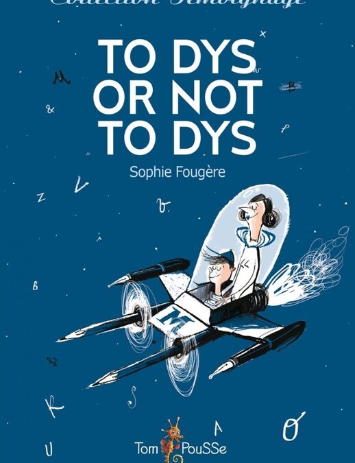 To dys or not to dys de Sophie Fougère